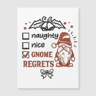 Naughty Nice Gnome Regrets Gnomies Funny XMas  