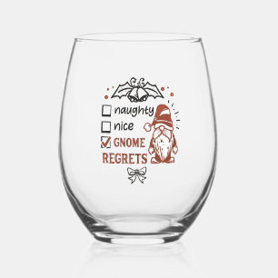 Naughty Nice Gnome Regrets Gnomies Funny XMas   Stemless Wine Glass