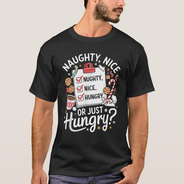 Naughty Nice Hungry Food Funny Christmas Cookie Lo T-Shirt (Front)