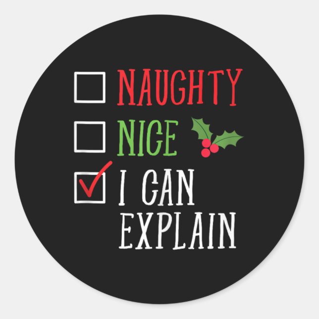 Naughty Nice I Can Explain Funny Christmas List  Classic Round Sticker (Front)