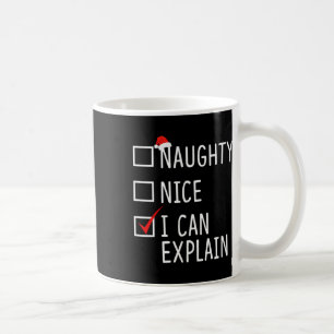 Naughty Nice I Can Explain Funny Christmas Santa H Coffee Mug