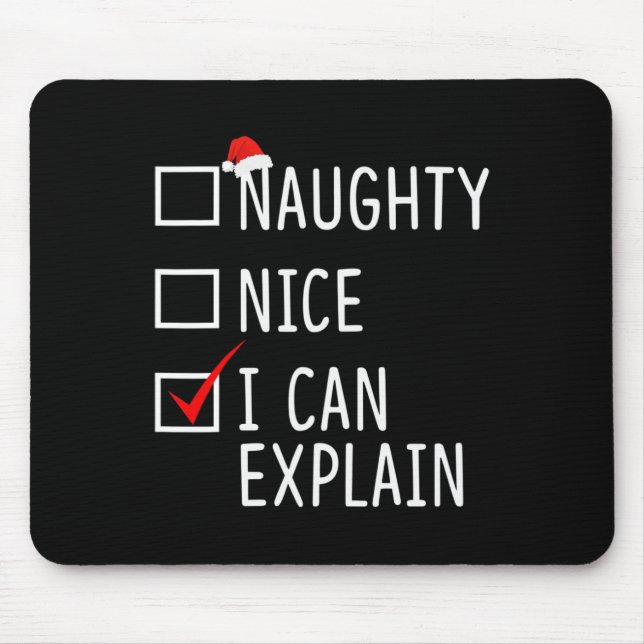 Naughty Nice I Can Explain Funny Christmas Santa H Mouse Pad (Front)