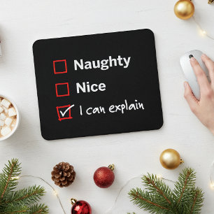 Naughty Nice - I Can Explain Mouse Pad