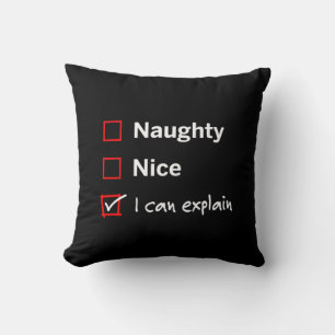 Naughty Nice - I Can Explain Throw Pillow