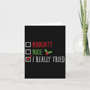 Naughty Nice I Really Tried Funny Christmas List  Card