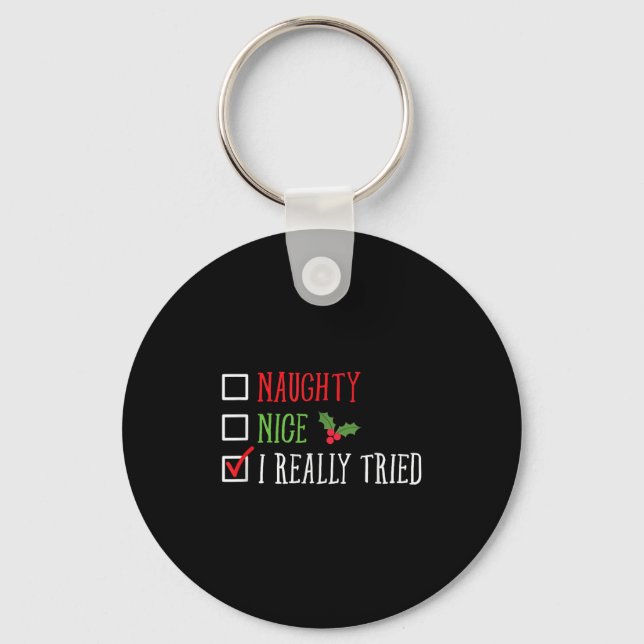 Naughty Nice I Really Tried Funny Christmas List  Keychain (Front)