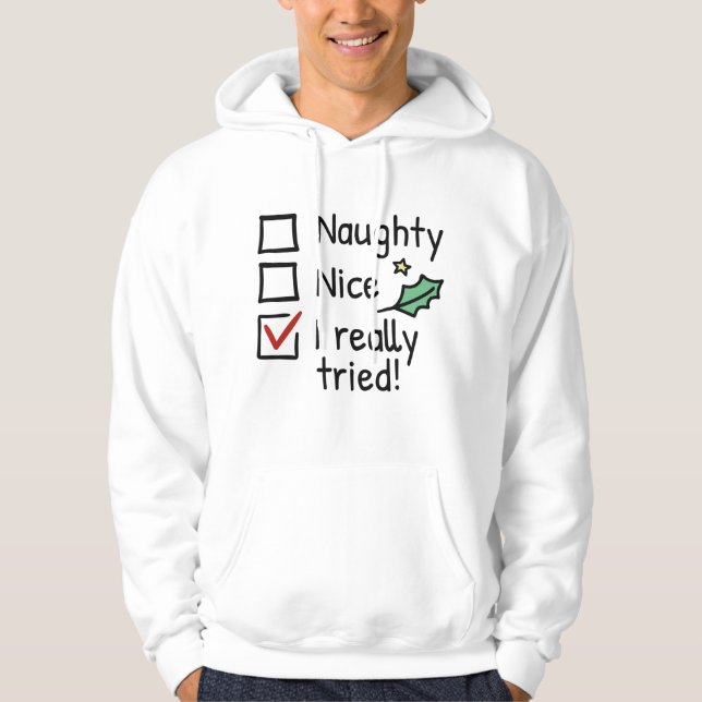 Naughty Nice I Really Tried Hoodie (Front)