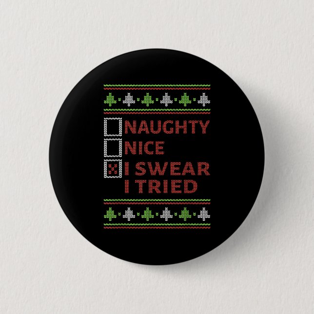 Naughty Nice I Swear I Tried Christmas Kids Women  2 Inch Round Button (Front)