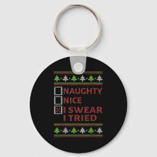 Naughty Nice I Swear I Tried Christmas Kids Women Keychain