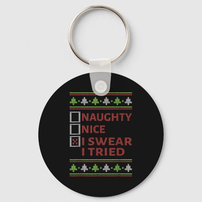 Naughty Nice I Swear I Tried Christmas Kids Women  Keychain (Front)