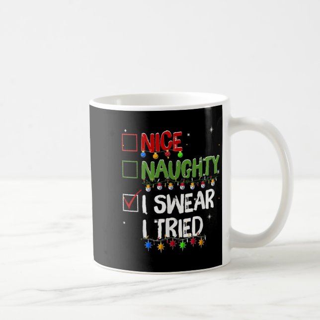 Naughty Nice I Swear I Tried Christmas Santa Claus Coffee Mug (Right)