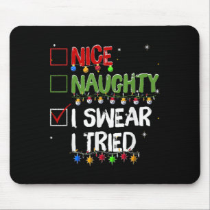 Naughty Nice I Swear I Tried Christmas Santa Claus Mouse Pad