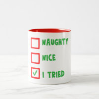 Naughty Nice I Tried Christmas Mug