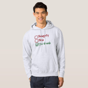 Naughty, Nice, I'm Drunk - Funny Christmas Hoodie