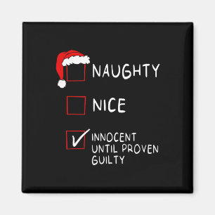 Naughty Nice Innocent Until Guilty Xmas Men Women Magnet