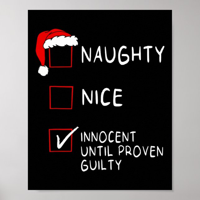 Naughty Nice Innocent Until Guilty Xmas Men Women  Poster (Front)