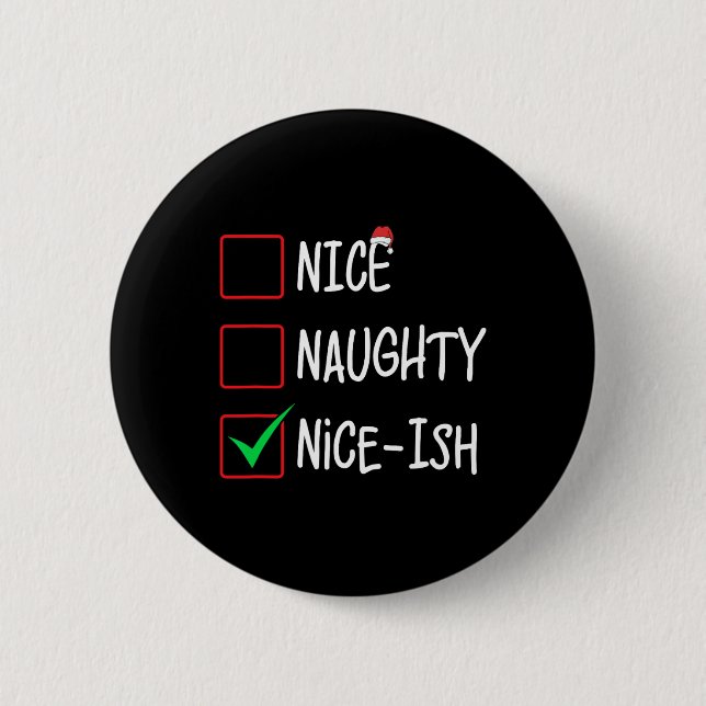 Naughty Nice-ish Christmas List Santa Claus  2 Inch Round Button (Front)