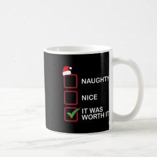 Naughty Nice It Was Worth It Funny Christmas List Coffee Mug