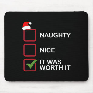 Naughty Nice It Was Worth It Funny Christmas List  Mouse Pad