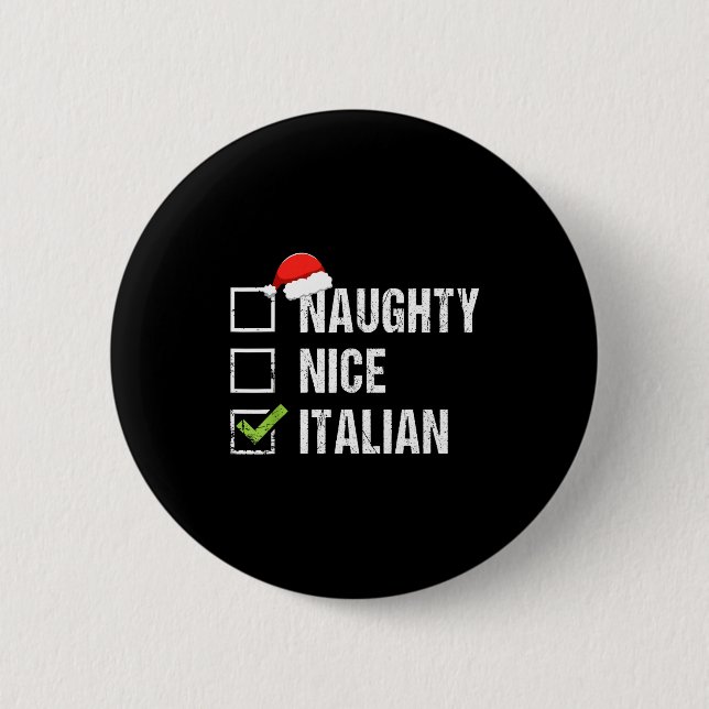 Naughty Nice Italian Shirt Italy Santa Hat Christm 2 Inch Round Button (Front)
