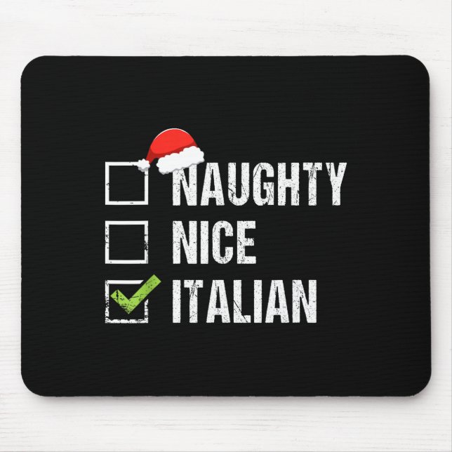 Naughty Nice Italian Shirt Italy Santa Hat Christm Mouse Pad