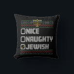 Naughty Nice Jewish Santa Ugly Christmas Hanukkah  Throw Pillow<br><div class="desc">Naughty Nice Jewish Santa Ugly Christmas Hanukkah</div>