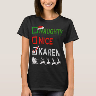 Naughty Nice Karen Christmas Pajamas Funny Santa H T-Shirt