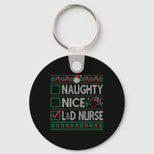 Naughty Nice Labour And Delivery Nurse Christmas L Keychain