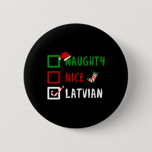 Naughty Nice Latvian Funny Latvia Christmas Santa  2 Inch Round Button