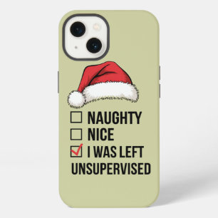 Naughty Nice List I Was Left Unsupervised Xmas iPhone 13 Case