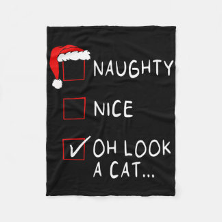 Naughty Nice List Oh Look A Cat Xmas Men Women Chr Fleece Blanket
