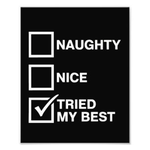 Naughty Nice List Tried My Best Santa Funny Xmas Photo Print