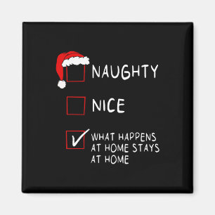 Naughty Nice List What Happens At Home Men Women C Magnet