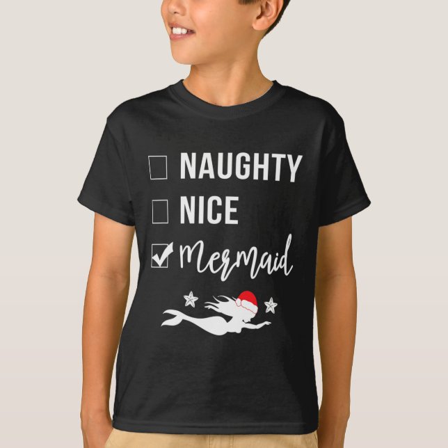 Naughty Nice Mermaid Funny Mermaid Christmas  T-Shirt (Front)