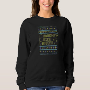 Naughty Nice Queer Ugly Christmas Gay Lgbtq Pride Sweatshirt