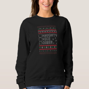 Naughty Nice Queer Ugly Christmas Gay Lgbtq Pride Sweatshirt