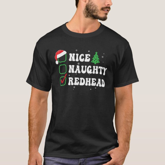 Naughty Nice Redhead Xmas List Hat Funny Christmas T-Shirt (Front)