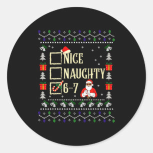 Naughty Nice Six Seven Kids Ugly Christmas Sweater Classic Round Sticker