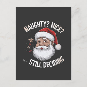 Naughty? Nice? STILL Deciding Funny Santa Claus  Holiday Postcard
