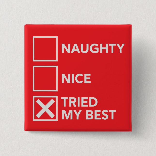 Naughty Nice Tried My Best Christmas Xmas  2 Inch Square Button (Front)