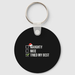 Naughty Nice Tried My Shirt Santa Hat Christmas Gi Keychain