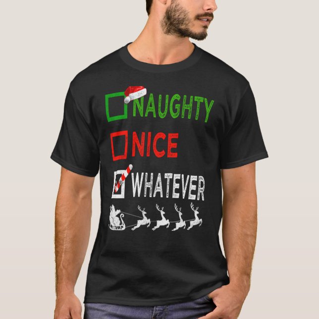 Naughty Nice Whatever Christmas Pyjamas Funny Sant T-Shirt (Front)