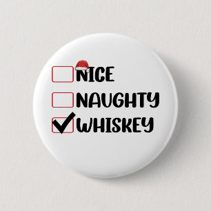 Naughty Nice Whiskey Santa Christmas List 2 Inch Round Button