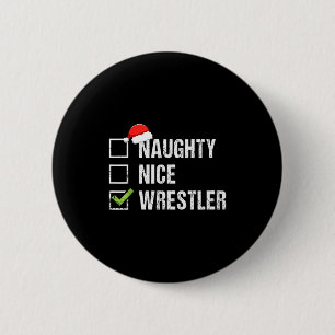 Naughty Nice Wrestler Shirt Wrestling Santa Christ 2 Inch Round Button
