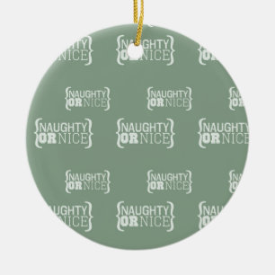 Naughty or Nice Ceramic Ornament