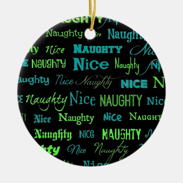 Naughty or Nice Christmas Quote Ceramic Ornament (Front)