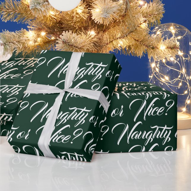 Naughty or Nice dark green elegant script funny Wrapping Paper (Holidays)