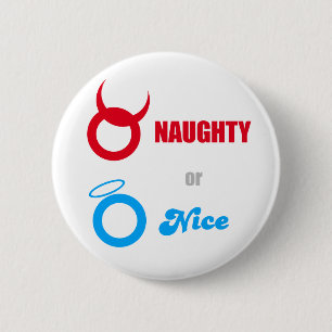 Naughty Or Nice - Emo Alternative Grunge Rock Punk 2 Inch Round Button