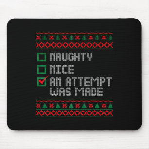 Naughty Or Nice Funny An Attempt Was Made Christma Mouse Pad