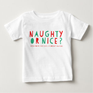 Naughty or Nice Holiday Baby T-Shirt